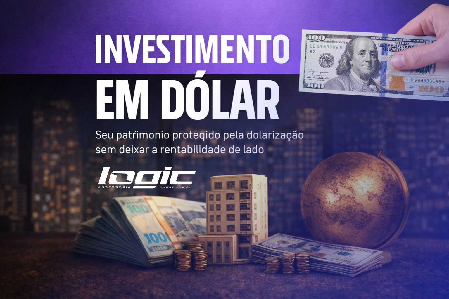 Read more about the article Investimento em dólar: como proteger seu patrimônio sem abrir mão da rentabilidade